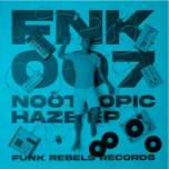 Funk Rebels 07 - Nootropic Haze EP