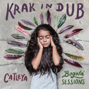 Krak In Dub - Catleya Bogota Sessions  LP